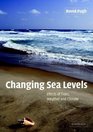 Changing Sea Levels : Effects of Tides, Weather and Climate