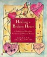 Healing A Broken Heart A Guided Journal Through the Four Seasons of Relationship Recovery