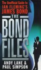 The Bond Files The Only Complete Guide to James Bond in Books Films TV and Comics