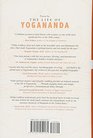 The Life of Yogananda The Story of the Yogi Who Became the First Modern Guru