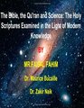 The Bible the Qu'ran and Science The Holy Scriptures Examined in the Light of Modern Knowledge