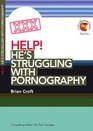 Help Hes Struggling with Pornography