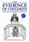 The Evidence of Children The Law and the Psychology