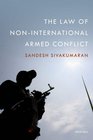 The Law of NonInternational Armed Conflict