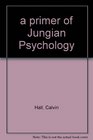 A Primer of Jungian Psychology