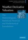 Weather Derivative Valuation The Meteorological Statistical Financial and Mathematical Foundations