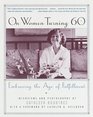 On Women Turning 60 : Embracing the Age of Fulfillment