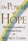 The Power of Hope The One Essential of Life and Love