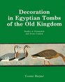 Decoration of Egyptian Tombs in the Old Kingdom
