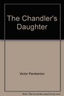The Chandler's Daughter