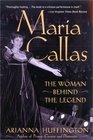 Maria Callas  The Woman behind the Legend