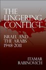 The Lingering Conflict Israel and the Arabs 19482011