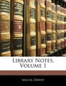 Library Notes Volume 1