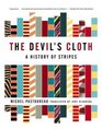 Devils Cloth: A History of Stripes
