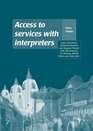 Access to Services with Interpreters User Views