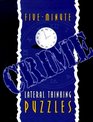 FiveMinute Crime Lateral Thinking Puzzles