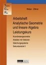 TCPArbeitsheft Analytische Geometrie und Lineare Algebra Leistungskurs