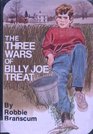Three Wars of Billy Joe Treat