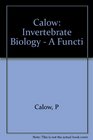 Calow Invertebrate Biology  A Functi