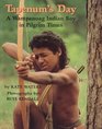 Tapenum's Day: A Wampanoag Indian Boy in Pilgrim Times