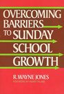 Overcoming Barriers to Sunday School Growth