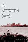 In Between Days A Coming of Age Story