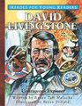 David Livingstone Courageous Explorer