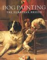 Dog Painting The European Breeds