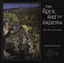 The Rock Art of Arizona Art for Life's Sake