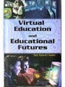 Virtual Education and Education Futures