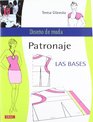 Patronaje las bases / Pattern the Basis