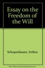 Essay on the Freedom of the Will