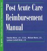 Post Acute Care Reimbursement Manual