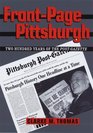 FrontPage Pittsburgh Two Hundred Years Of The PostGazette
