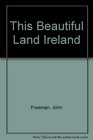 This Beautiful Land Ireland