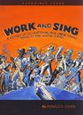 Work and Sing A History of Occupational and Labor Union Songs of the United States