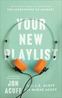 Your New Playlist The Student's Guide to Tapping into the Superpower of Mindset