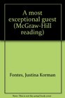 A most exceptional guest (McGraw-Hill reading)