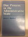 Due Process in the Administrative State