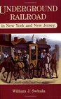 Underground Railroad in New Jersey And New York