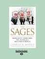 The Sages Warren Buffett George Soros Paul Volcker and the Maelstrom of Markets