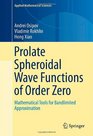 Prolate Spheroidal Wave Functions of Order Zero Mathematical Tools for Bandlimited Approximation