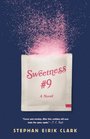 Sweetness 9 A Novel