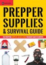 Prepper Supplies  Survival Guide The Prepping Supplies Gear  Food You Must Have to Survive