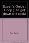 Expert's Guide  Chop