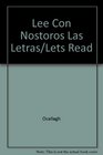 Lee Con Nostoros Las Letras/Lets Read