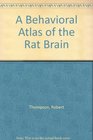 A Behavioral Atlas of the Rat Brain