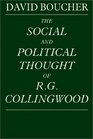 The Social and Political Thought of R G Collingwood