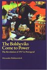 The Bolsheviks Come To Power  The Revolution of 1917 in Petrograd