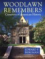 Woodlawn Remembers Cemetery of American History